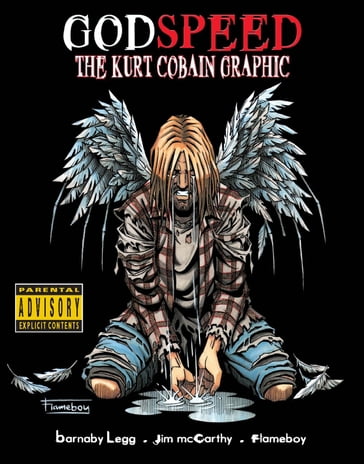Godspeed: The Kurt Cobain Graphic Novel - Barnaby Legg - Jim McCarthy