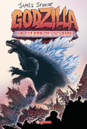 Godzilla. La guerra dei 50 anni. Ediz. tankobon