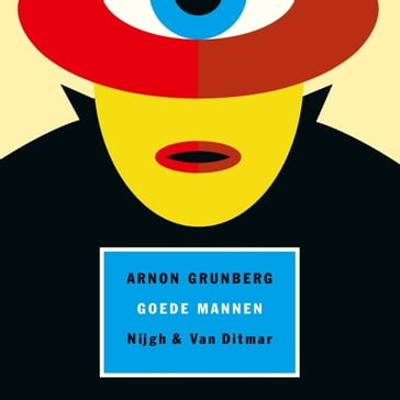 Goede mannen - Arnon Grunberg