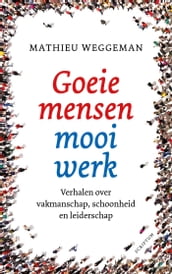 Goeie mensen, mooi werk