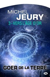 Goer de la Terre, T3 : Vers l