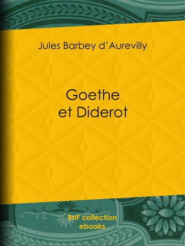 Goethe et Diderot - Jules Barbey d