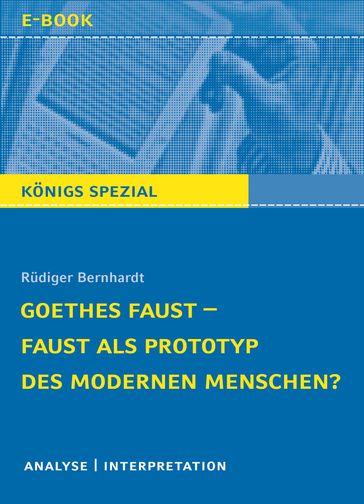 Goethes Faust  Faust als Prototyp des modernen Menschen? - Rudiger Bernhardt