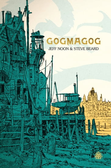 Gogmagog - Jeff Noon - Steve Beard