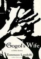 Gogol s Wife: & Other Stories