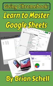 Going Chromebook: Learn to Master Google Sheets