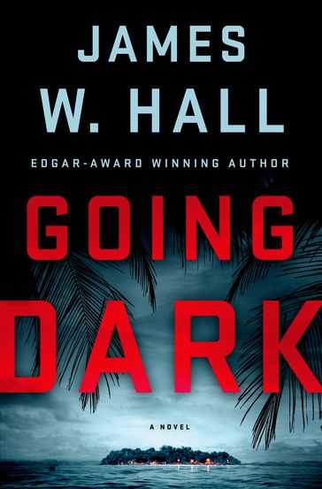 Going Dark - James W. Hall