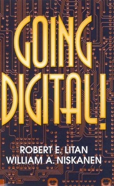Going Digital! - Robert E. Litan - William A. Niskanen