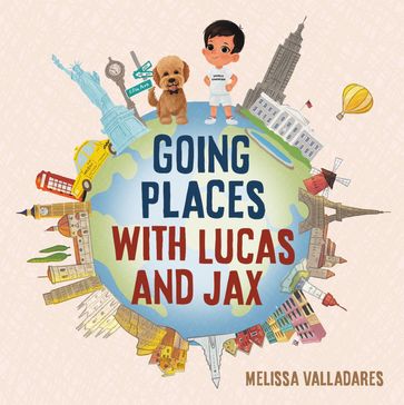 Going Places with Lucas and Jax - Melissa Valladares
