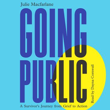 Going Public - Julie MacFarlane