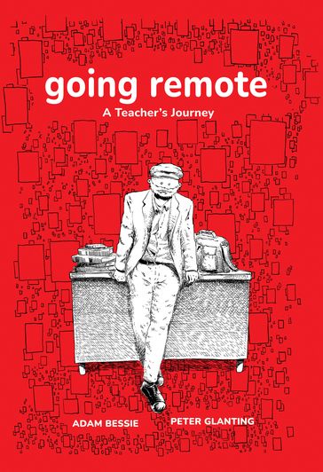 Going Remote - Adam Bessie - Peter Glanting