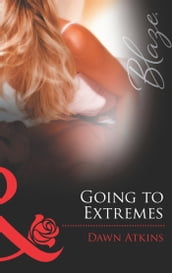 Going To Extremes (Mills & Boon Blaze)