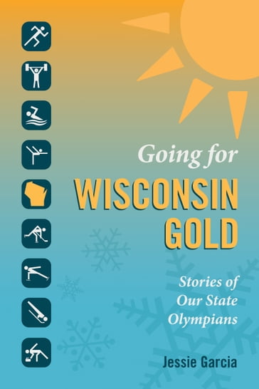 Going for Wisconsin Gold - Jessie Garcia