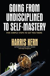 Going from Undisciplined to Self-Mastery