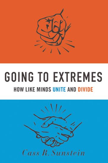 Going to Extremes - Cass R. Sunstein