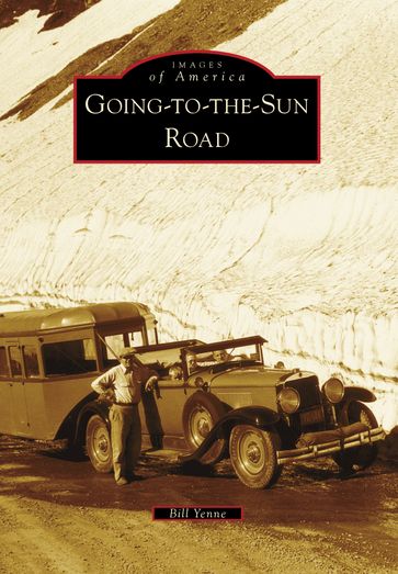 Going-to-the-Sun Road - Bill Yenne