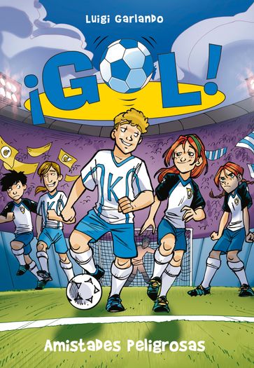 ¡Gol! 19 - Amistades peligrosas - Luigi Garlando