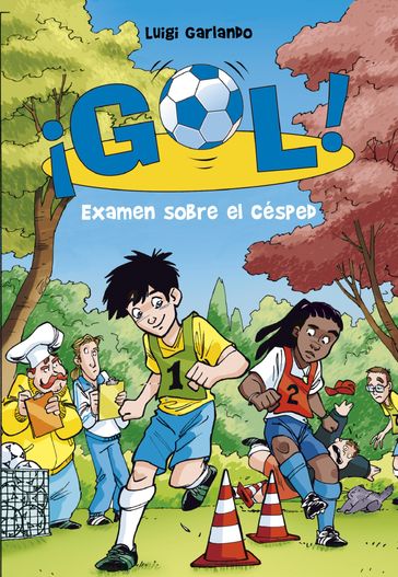 ¡Gol! 22 - Examen sobre el césped - Luigi Garlando