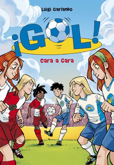 ¡Gol! 25 - Cara a cara - Luigi Garlando