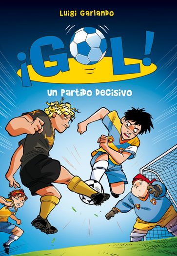 ¡Gol! 29 - Un partido decisivo - Luigi Garlando