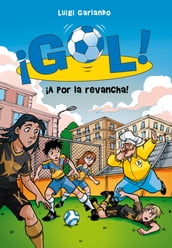 ¡Gol! 30 - ¡A por la revancha!