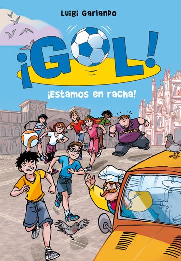 ¡Gol! 32 - ¡Estamos en racha! - Luigi Garlando