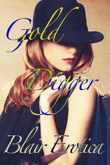 Gold Digger - Blair Erotica