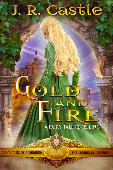 Gold & Fire - J. R. Castle