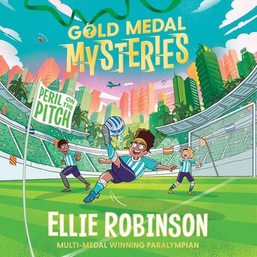 Gold Medal Mysteries: Peril on the Pitch - Ellie Robinson