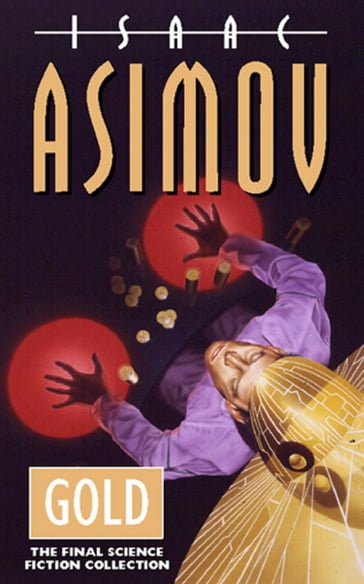 Gold: The Final Science Fiction Collection (The Complete Stories) - Isaac Asimov