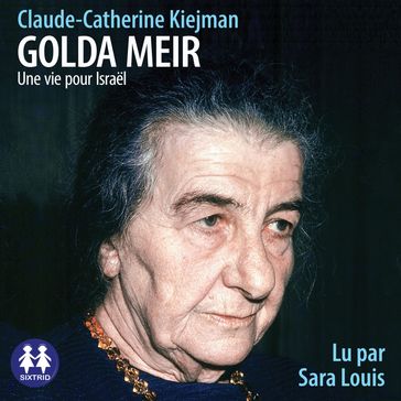 Golda Meir - Une vie pour Israël - Claude-Catherine Kiejman
