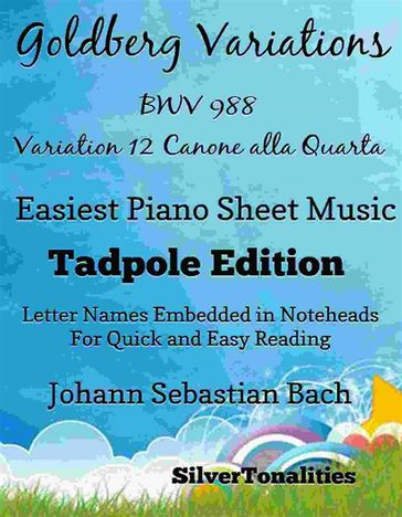 Goldberg Variations BWV 988 12 Canone alla Quarta Easiest Piano Sheet Music Tadpole Edition - SilverTonalities