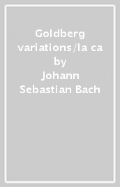 Goldberg variations/la ca