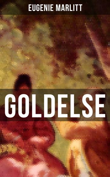 Goldelse - Eugenie Marlitt