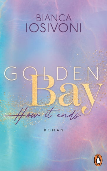 Golden Bay  How it ends - Bianca Iosivoni