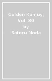 Golden Kamuy, Vol. 30