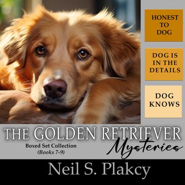 Golden Retriever Mysteries 7-9 - Neil S. Plakcy