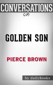 Golden Son: by Pierce Brown   Conversation Starters