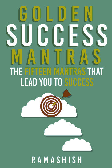 Golden Success Mantras - Ramashish Yadav