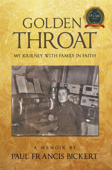 Golden Throat : My journey with family in faith - Writers Republic LLC