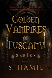 Golden Vampires of Tuscany, Books 1-4