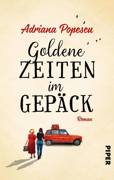 Goldene Zeiten im Gepäck - Adriana Popescu