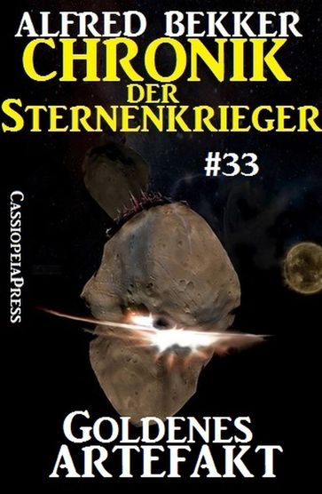 Goldenes Artefakt - Chronik der Sternenkrieger #33 - Alfred Bekker