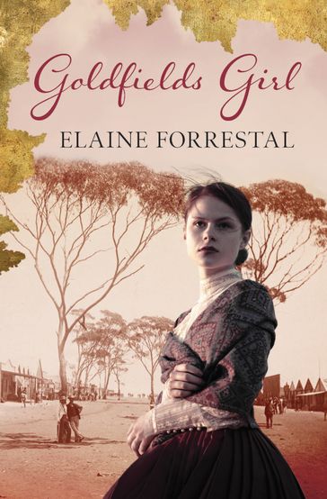 Goldfields Girl - Elaine Forrestal