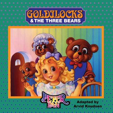 Goldilocks and the Three Bears - Arvid Knudsen
