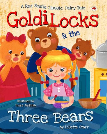 Goldilocks and the Three Bears - Lisette Starr