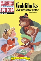 Goldilocks and the Three Bears - Classics Illustrated Junior #508