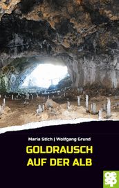 Goldrausch auf der Alb