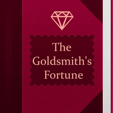 Goldsmith's Fortune, The - Andrew Lang
