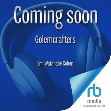 Golemcrafters - Emi Watanabe Cohen